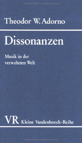 Dissonanzen. Musik in der verwalteten Welt. (Kleine Vandenhoeck Reihe)