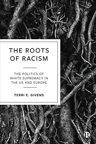 The Roots of Racism: The Politics of White Supremacy in the US and Europe