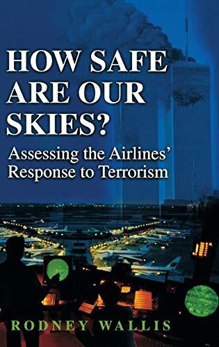 How Safe Are Our Skies? Assessing the Airlines' Response to Terrorism (Praeger Security International)