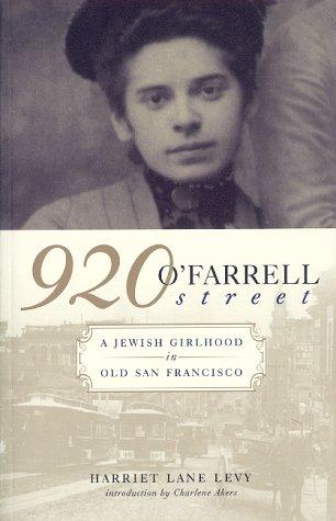 920 O'Farrell Street: A Jewish Girlhood in San Francisco (California Legacy Book)