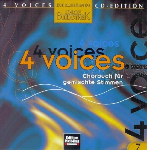 4 voices - CD Edition. Die klingende Chorbibliothek. CD 7. 1 AudioCD: 4 voices - Chorbuch für gemischte Stimmen. CD 7 mit Choraufnahmen