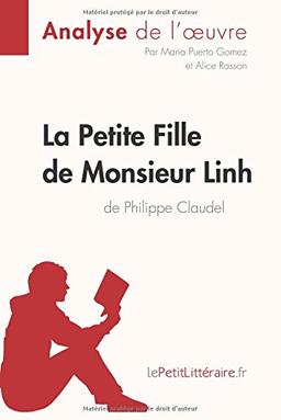 La Petite Fille de Monsieur Linh de Philippe Claudel (Analyse de l'oeuvre) : Analyse complète et résumé détaillé de l'oeuvre