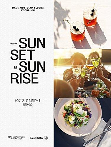 From Sunset to Sunrise - Food, Drinks & Music