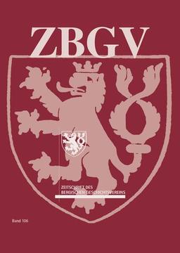 Zeitschrift des Bergischen Geschichtsvereins (ZBGV): Band 106, 2019-2021 (ZBGV: Zeitschrift des Bergischen Geschichtsvereins)