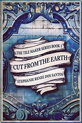 Cut From The Earth: Large Print Edition (The Tile Maker, Band 1)