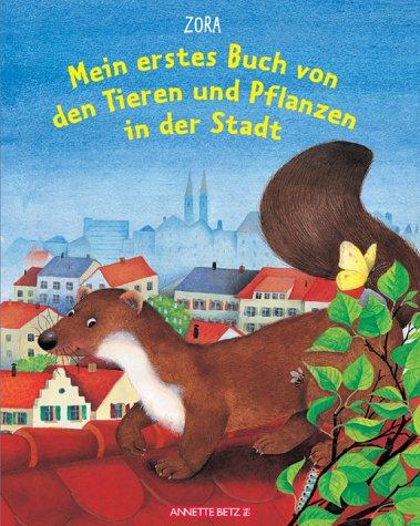 Mein erstes Buch von den Tieren und Pflanzen in der Stadt