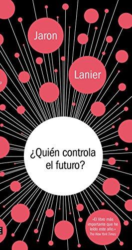 ¿Quién controla el futuro? (Ciencia y Tecnología)