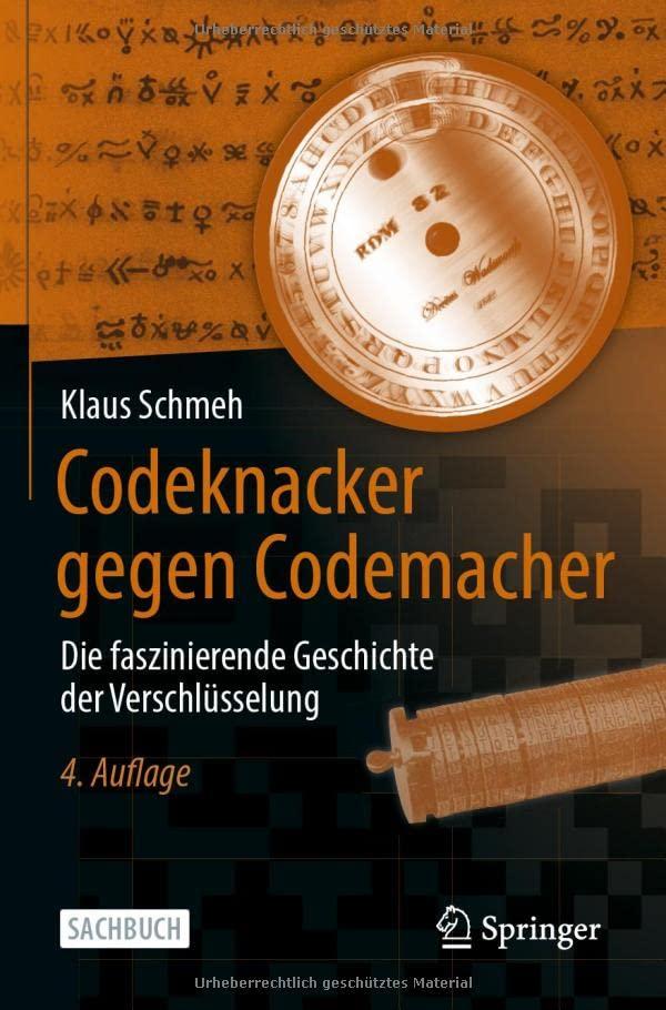 Codeknacker gegen Codemacher: Die faszinierende Geschichte der Verschlüsselung