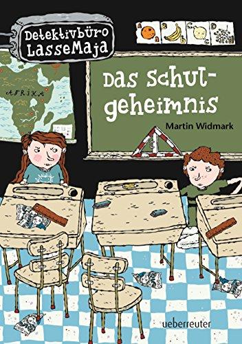 Das Schulgeheimnis: Detektivbüro LasseMaja Bd.1