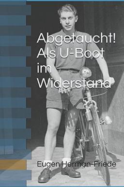 Abgetaucht! Als U-Boot im Widerstand.