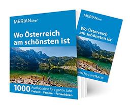 MERIAN live! Wo Österreich am schönsten ist: 1000 Ausflugsziele fürs ganze Jahr