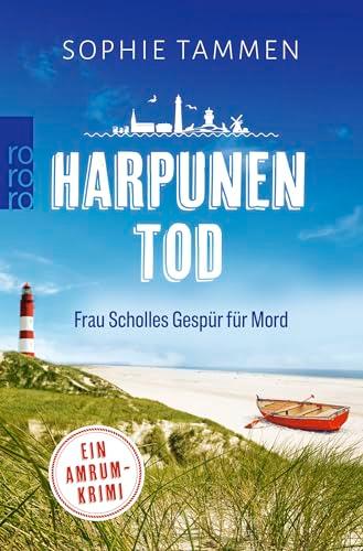 Harpunentod: Frau Scholles Gespür für Mord: Ein Amrum-Krimi | Spannung zum Wohlfühlen