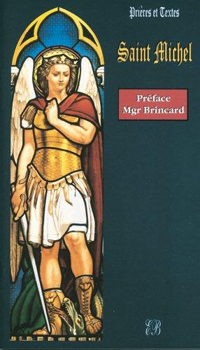 Saint Michel : qui est comme Dieu ? : prières et textes