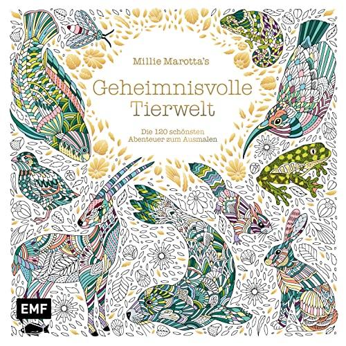 Millie Marotta's Geheimnisvolle Tierwelt – Die 120 schönsten Abenteuer zum Ausmalen: Mit Goldfolie und liebevollen Illustrationen auf feinem Malpapier