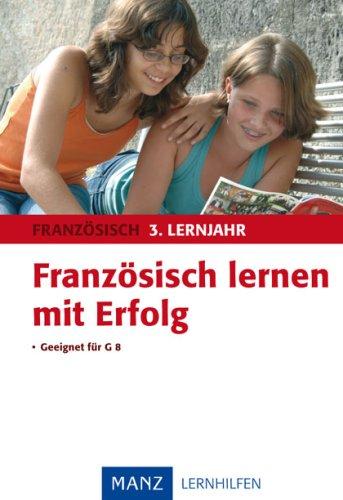 Französisch lernen mit Erfolg 3. Lernjahr: Geeignet für G8