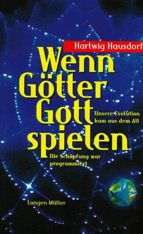 Wenn Götter Gott spielen