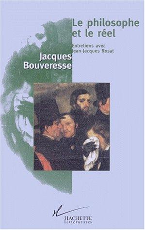 Le philosophe et le réel : entretiens avec Jean-Jacques Rosat