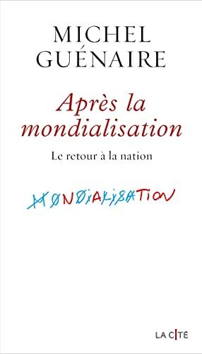 Après la mondialisation : le retour à la nation