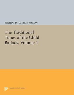 The Traditional Tunes of the Child Ballads, Volume 1 (Princeton Legacy Library)