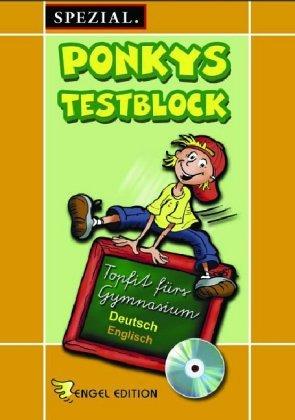 Ponkys Testblock Spezial : Topfit fürs Gymnasium, Deutsch / Englisch, m. CD-ROM