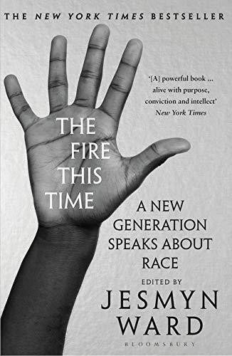 The Fire This Time: A New Generation Speaks About Race