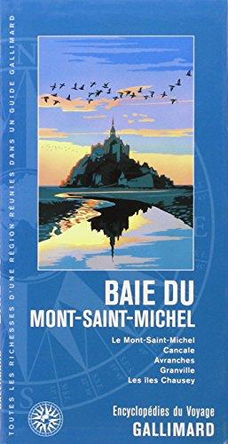 Baie du Mont-Saint-Michel : le Mont-Saint-Michel, Cancale, Avranches, Granville, les îles Chausey