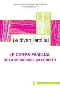 Divan familial (Le), n° 23. Nous nous sommes tant malmenés !