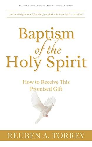 Baptism of the Holy Spirit: How to Receive This Promised Gift