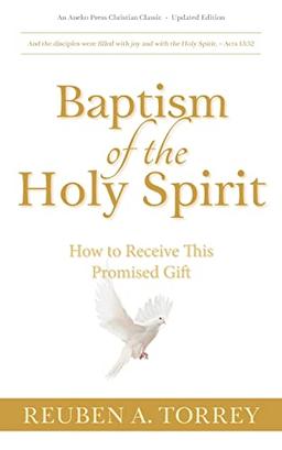 Baptism of the Holy Spirit: How to Receive This Promised Gift