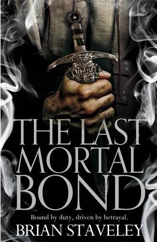 The Last Mortal Bond (Chronicles of the Unhewn Throne, Band 3)