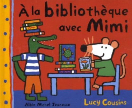 Mon amie Mimi. A la bibliothèque avec Mimi