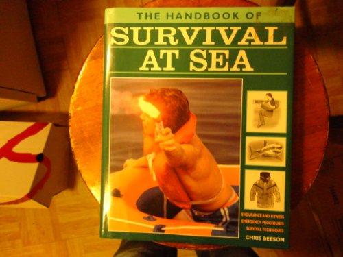 Survival at Sea: Endurance and Fitness, Emergency Procedures, Survival Techniques (Handbook of S.)