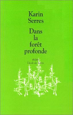 Dans la forêt profonde