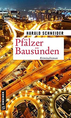 Pfälzer Bausünden: Palzkis 19. Fall (Hauptkommissar Palzki)