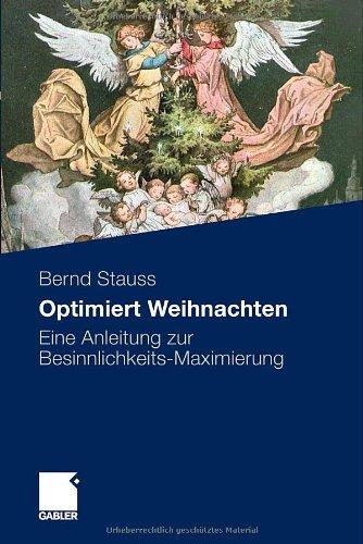 Optimiert Weihnachten: Eine Anleitung zur Besinnlichkeits-Maximierung