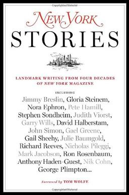 New York Stories: Landmark Writing from Four Decades of New York Magazine