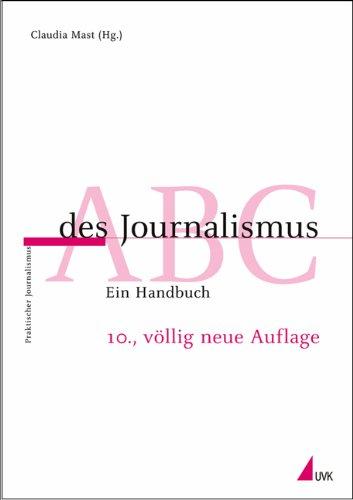 ABC des Journalismus. Ein Handbuch