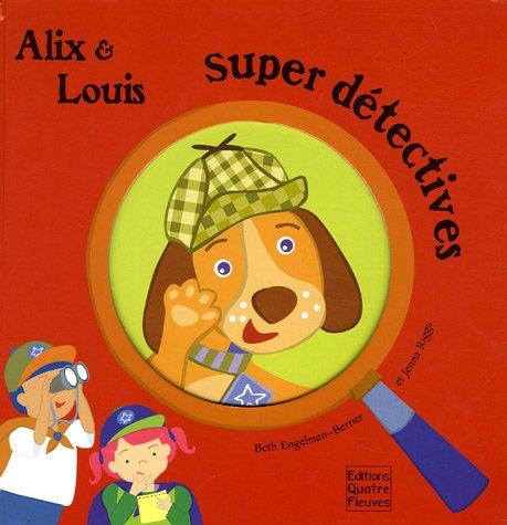 Alix et Louis super détectives