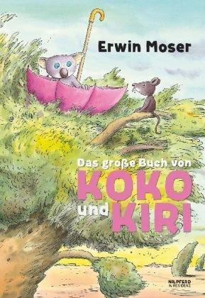 Das große Buch von Koko und Kiri: Alle Koko-Geschichten in einem Band