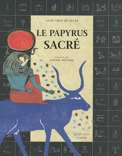 Le papyrus sacré : découvre le secret des hiéroglyphes