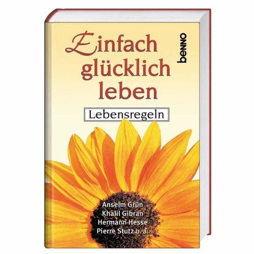 Einfach glücklich leben