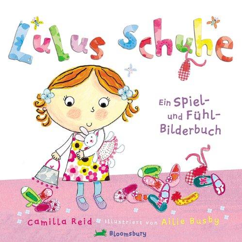 Lulus Schuhe: Ein Spiel- und Fühl-Bilderbuch