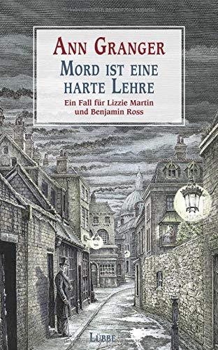 Mord ist eine harte Lehre: Ein Fall für Lizzie Martin und Benjamin Ross (Viktorianische Krimis, Band 7)