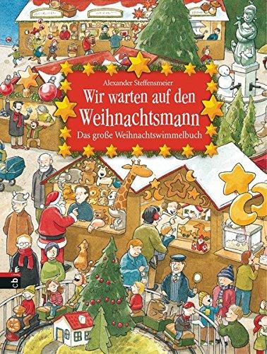 Wir warten auf den Weihnachtsmann: Das große Weihnachtswimmelbuch