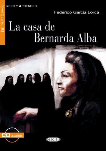 La casa de Bernarda Alba - Buch mit Audio-CD: Nivel Cuarto B2 (Leer y Aprender)