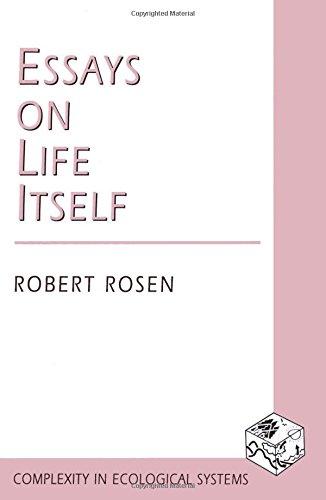 Essays on Life Itself (Complexity in Ecological Systems Series)