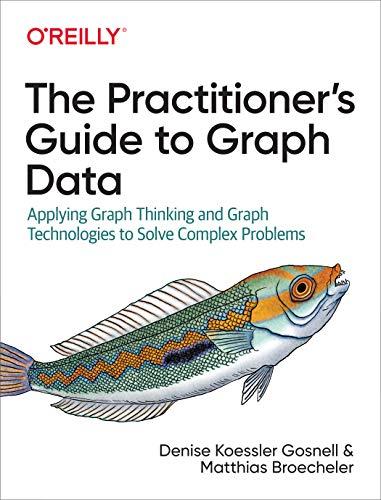 The Practitioner's Guide to Graph Dat