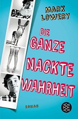 Die ganze nackte Wahrheit: Roman