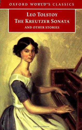 The Kreutzer Sonata and Other Stories (Oxford World's Classics)