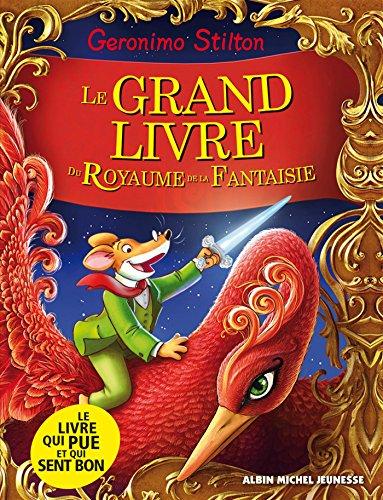 Le royaume de la fantaisie. Le grand livre du royaume de la fantaisie